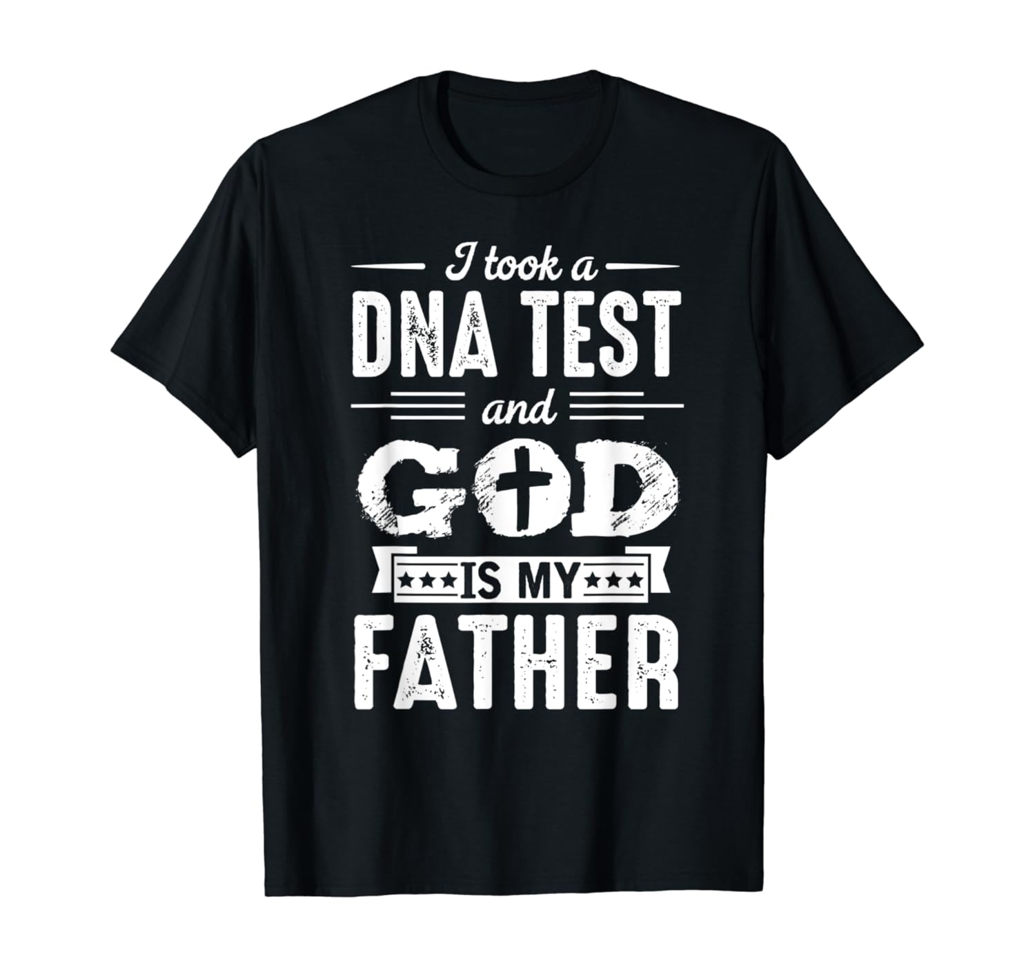 I Took a DNA Test and God is my Father Design Christian TShirt Clothing